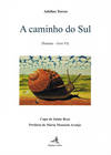 A CAMINHO DO SUL - (POESIAS û LIVRO VI)