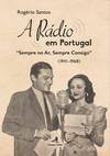 A Rádio em Portugal - Sempre no Ar, Sempre Consigo