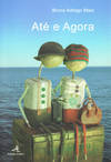 ATÉ E AGORA