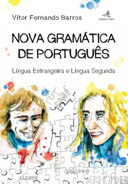 NOVA GRAMÁTICA DE PORTUGUÊS - LÍNGUA ESTRANGEIRA E LÍNGUA SEGUNDA