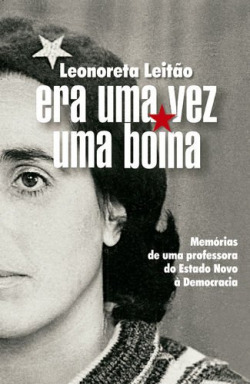 Era uma Vez uma Boina û Memórias de uma professora - do Estado Novo à Democracia