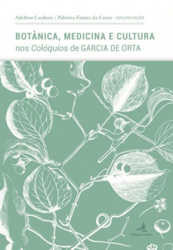 Botânica, Medicina e Cultura nos Colóquios de Garcia de Orta -
