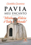 PAVIA, MEU ENCANTO û MINHA ALDEIA E TODO O MUNDO