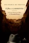 O Fio e o Labirinto - A Ficção Policial na Obra de Fernando Pessoa