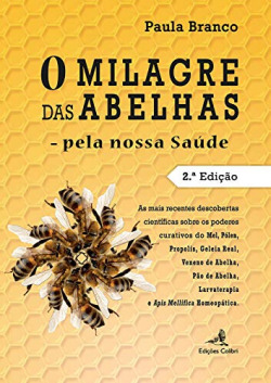 O MILAGRE DAS ABELHAS PELA NOSSA SAÚDE