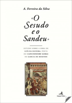 «O SESUDO E O SANDEU»» ESTUDO SOBRE A OBRA DE LUÍS DA SILVEIRA