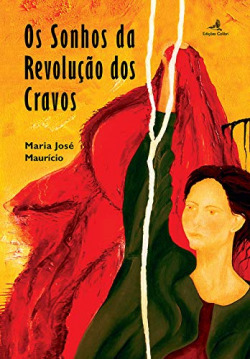 OS SONHOS DA REVOLUÇÃO DOS CRAVOS