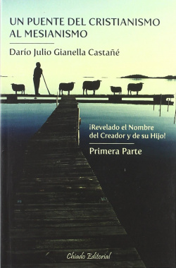 Un puente del cristianismo al mesianismo - Primera Parte