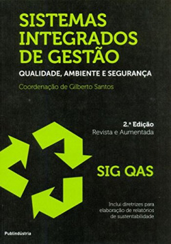 SISTEMAS INTEGRADOS DE GESTÃO - QUALIDADE, AMBIENTE E SEGURA