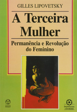 A terceira mulher: permanencia e revolução do feminino