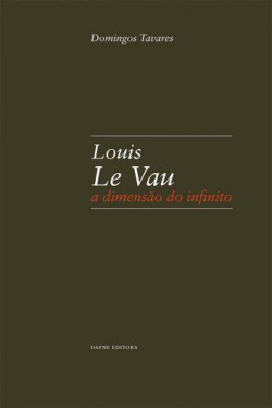 Louis Le Vau: A dimensAo do infinito