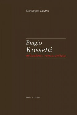 Biagio Rossetti: Urbanismo renascentista