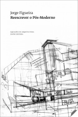 Reescrever o Pós-Moderno: Sete Entrevistas