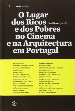 O Lugar dos Ricos e dos Pobres no Cinema e na Arquitectura em Portugal