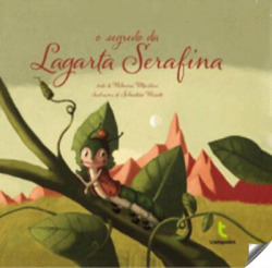 O segredo da lagarta Serafina