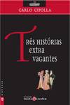 Três Histórias Extra Vagantes