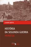 História Da Segunda Guerra Mundial-2.ª Ed.