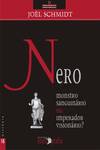 Nero, Monstro Sanguinário Ou Imperador Visionário?