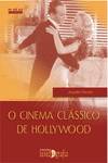 O Cinema Clássico De Hollywood