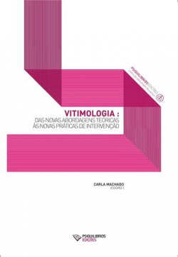 Vitimologia:das novas abordagens teóricas às novas práticas de intervenção