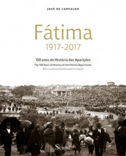 fatima 1917-2017 - 100 anos historia das apariçoes