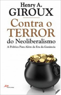 contra o terror do neoliberalismo