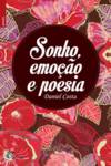 Sonho, Emoção e Poesia