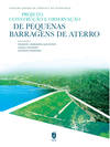 Projeto, CvonstruÇao e ObservaÇao de Pequenas Barragens de Aterro