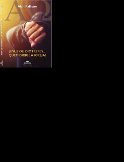 JESUS OU DIOTREFES...QUEM GOVERNA A IGREJA