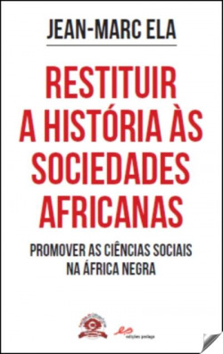 Restituir a História às Sociedades Africanas