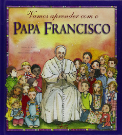 Vamos aprender com o Papa Francisco