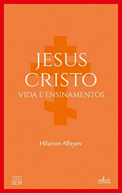 Jesus Cristo: vida e ensinamentos