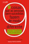 9 Coisas Que As Pessoas Bem-Sucedidas Fazem De Modo Diferente