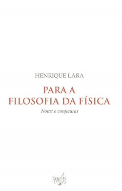 Para a filosofia da física: notas e conjeturas