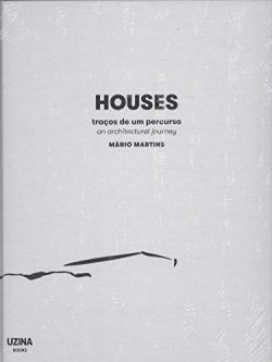 HOUSES: TRAÇO DE UM PERCURSO
