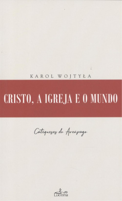 Cristo,a igreja e o mundo