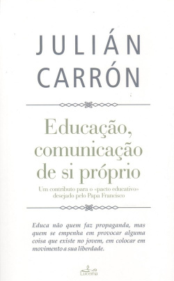 Educaçao, comunicaçao de si próprio