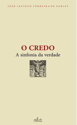 O Credo: a sinfonia da verdade
