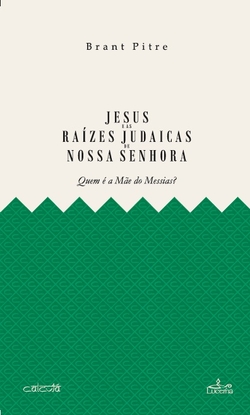 Jesús e as raízes judaicas de Nossa Senhora