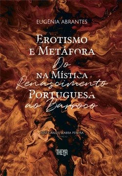 Erotismo e metáfora do na mística Renascimento Portuguesa ao Barroco