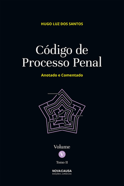CÓDIGO DE PROCESSO PENAL VOLUME V TOMO II