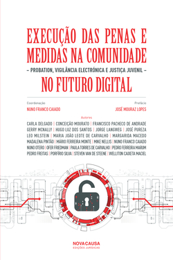 EXECUÇÃO DAS PENAS E MEDIDAS NA COMUNIDADE NO FUTURO DIGITAL