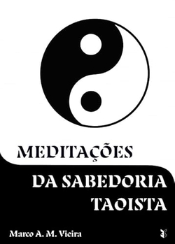 Meditaçoes da sabedoria taoista