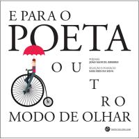 E para o Poeta outro modo de olhar