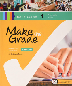 MAKE THE GRADE 1º BACHILLERATO STUDENTS BOOK