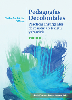 PEDAGOGÍAS DECOLONIALES (TOMO II)