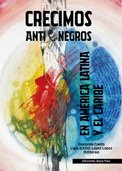 Crecimos Antinegros en América Latina y el Caribe