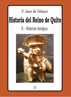Historia del Reino de Quito - Tomo II - Historia Antigua