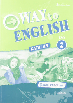 WAY TO ENGLISH 2ºESO C BASIC PRACTICE CATALUÑA
