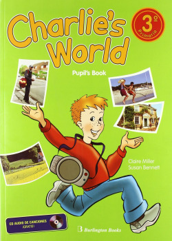 ANT/C HARLIE'S W ORLD 3O.PRIMARIA.(PUPILS BOOK)